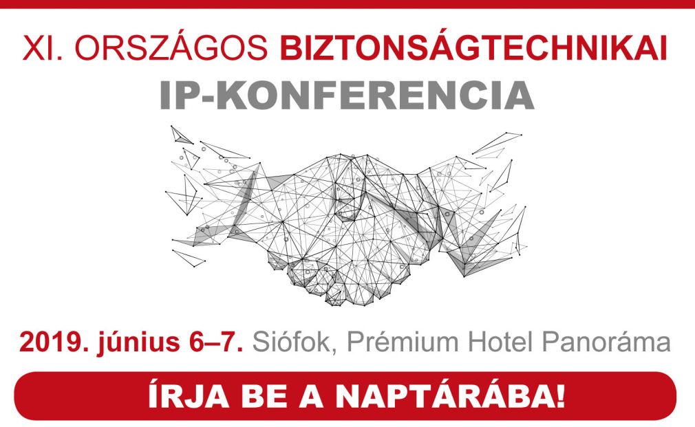 XI. Országos Biztonságtechnikai IP-Konferencia
